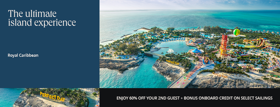 The ultimate island experience, Royal Caribbean, Enjoy 60% off your 2nd guest + bonus onboard credit on select sailings